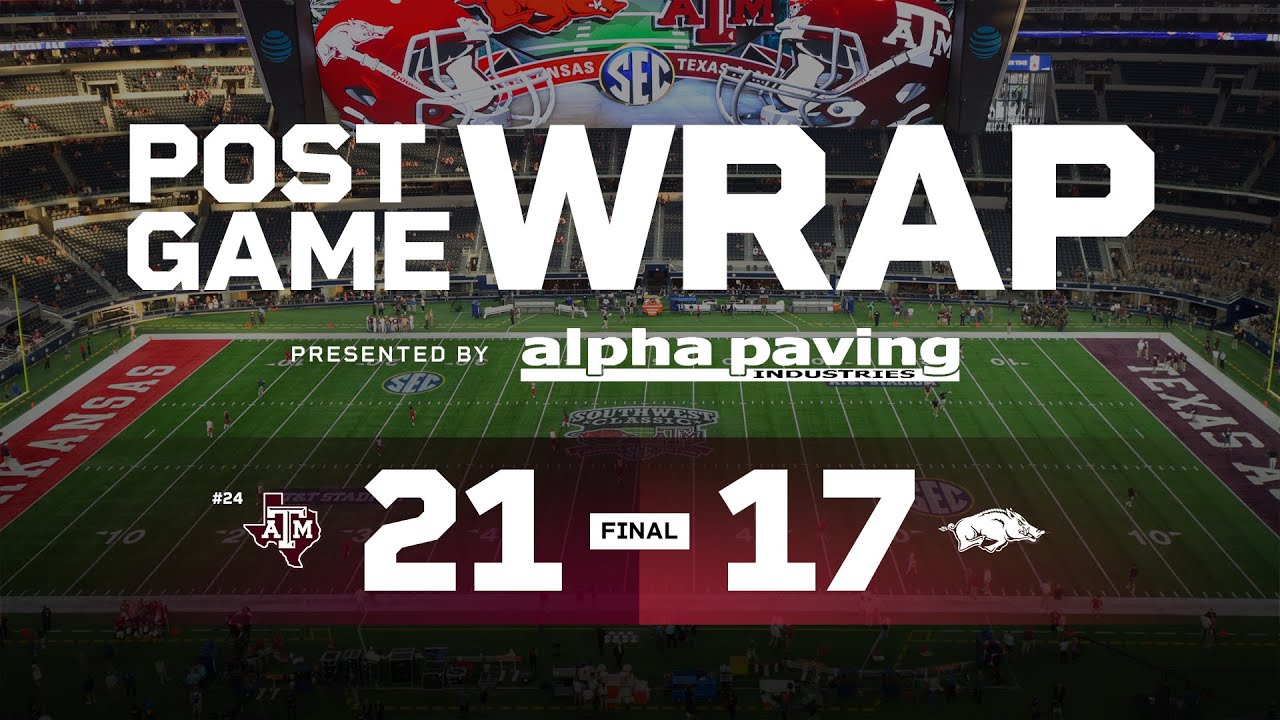 TexAgs Post Game Wrap: No. 24 Texas A&M 21, Arkansas 17
