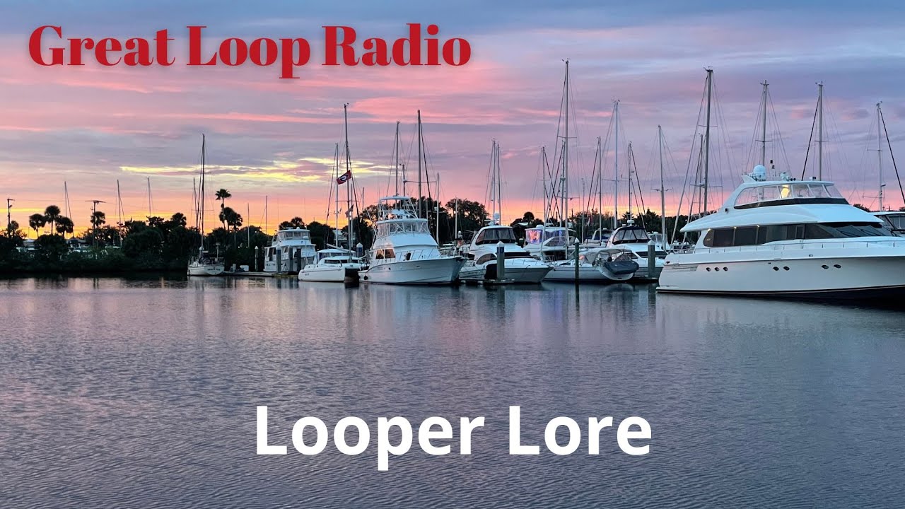 Great Loop Radio: Looper Lore