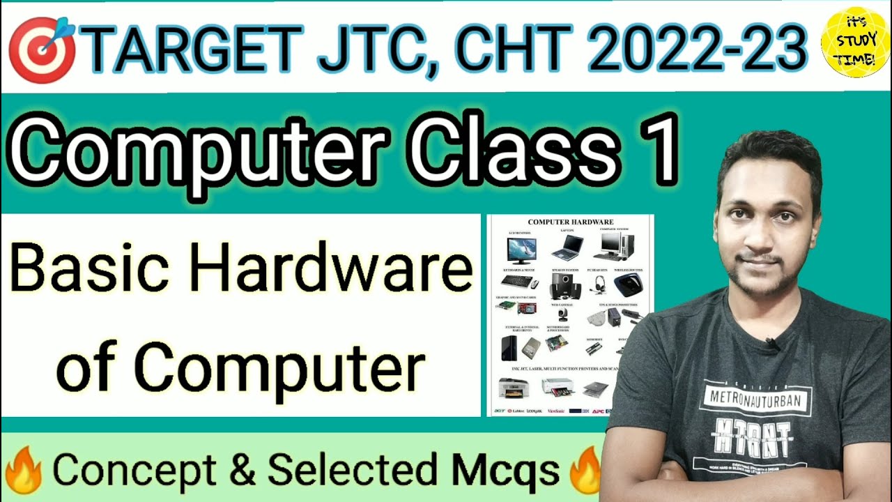 🎯JTC, CHT 2022-23 || Basic Hardware of Computer || Computer Class 1 || Concept & Selected Mcqs ||