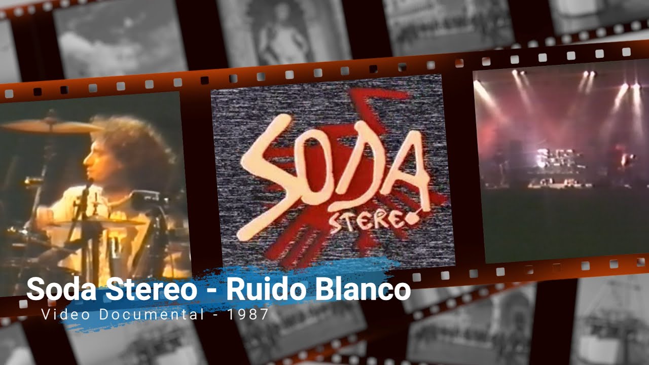 Soda Stereo Ruido Blanco - Video Documental 1987
