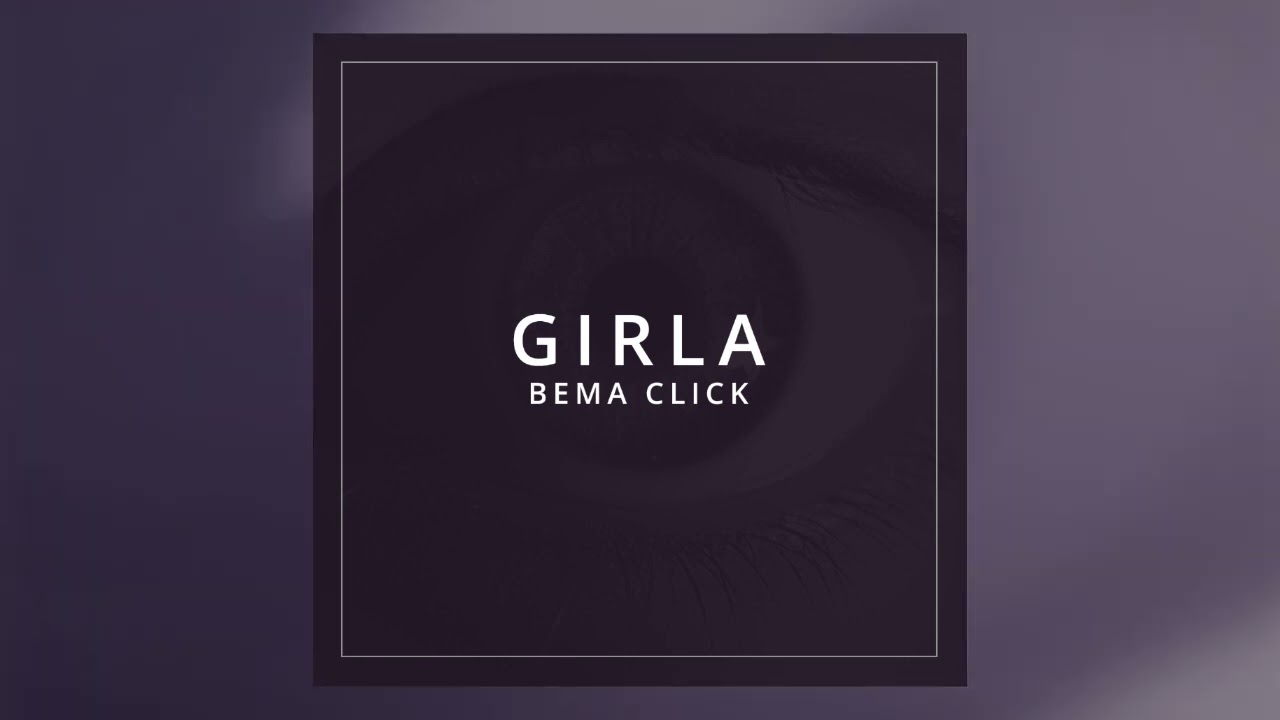 Girla - Bema Click
