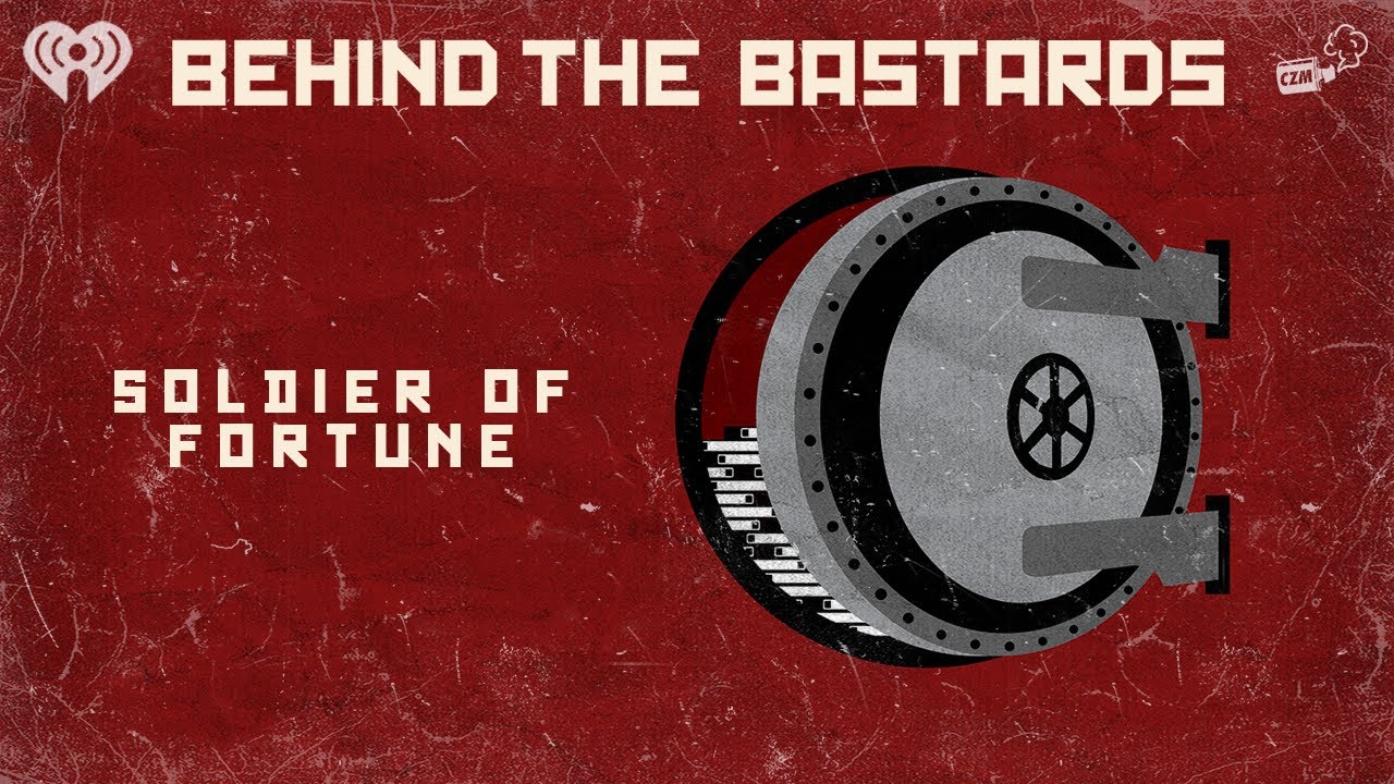Soldier of Fortune: The Deadliest Magazine Ever (with David X. Cohen) | BEHIND THE BASTARDS