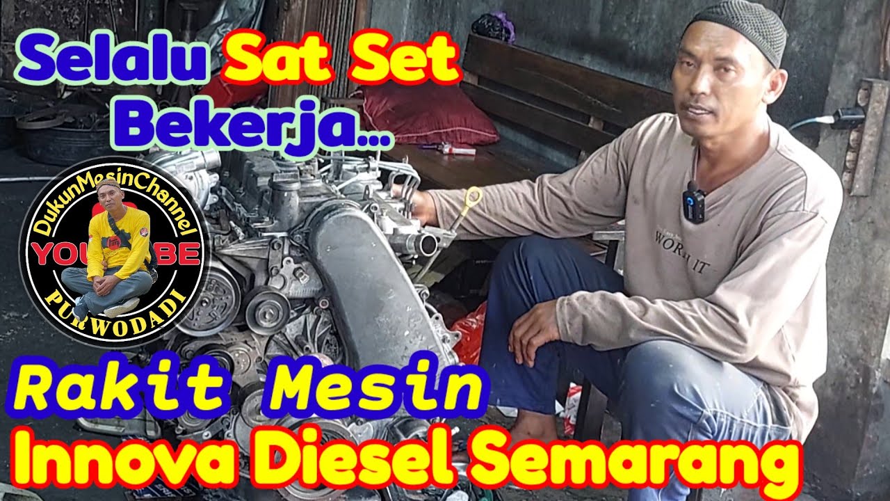 Rakit Mesin Innova Diesel(2KD) Semarang Bagian Akhir