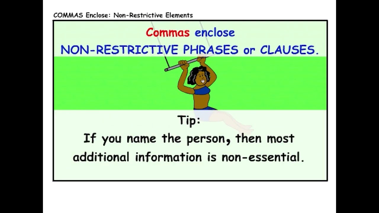 COMMAS ENCLOSE - NON-RESTRICTIVE ELEMENTS
