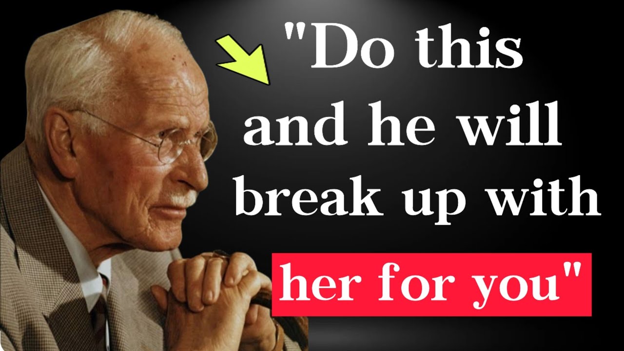 Do This and He’ll Break Up With Her For You (Dark Psychology to Make Him Choose YOU)- Carl Jung