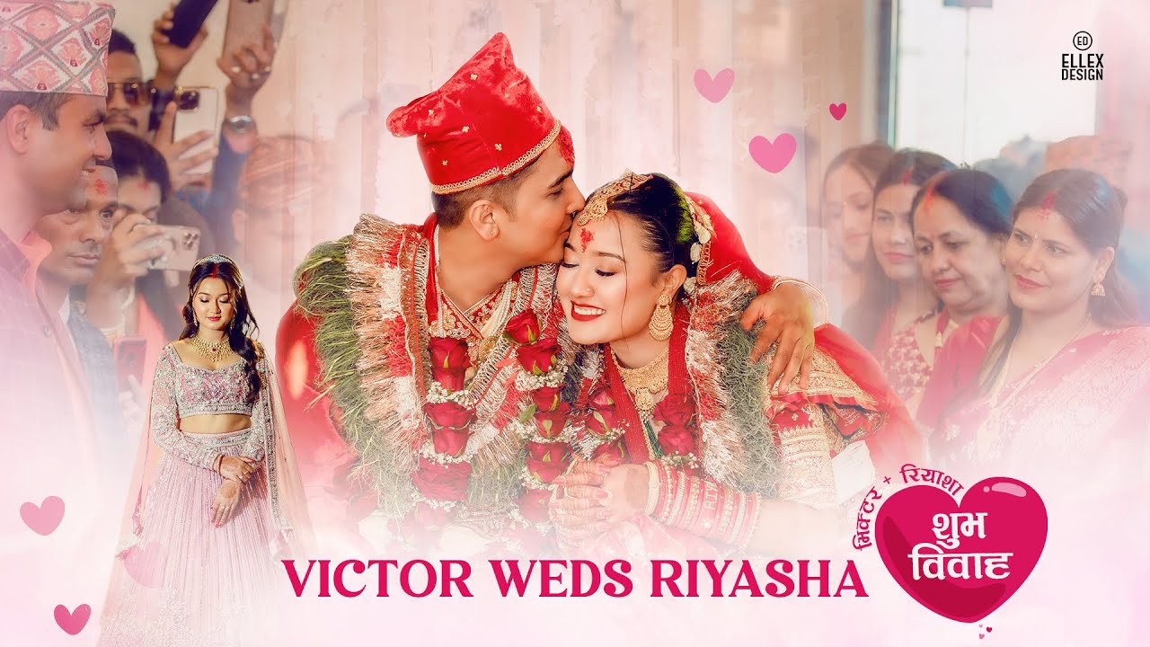 Victor weds Riyasha “Maya ka kehi geet” ||शुभ-विवाह
