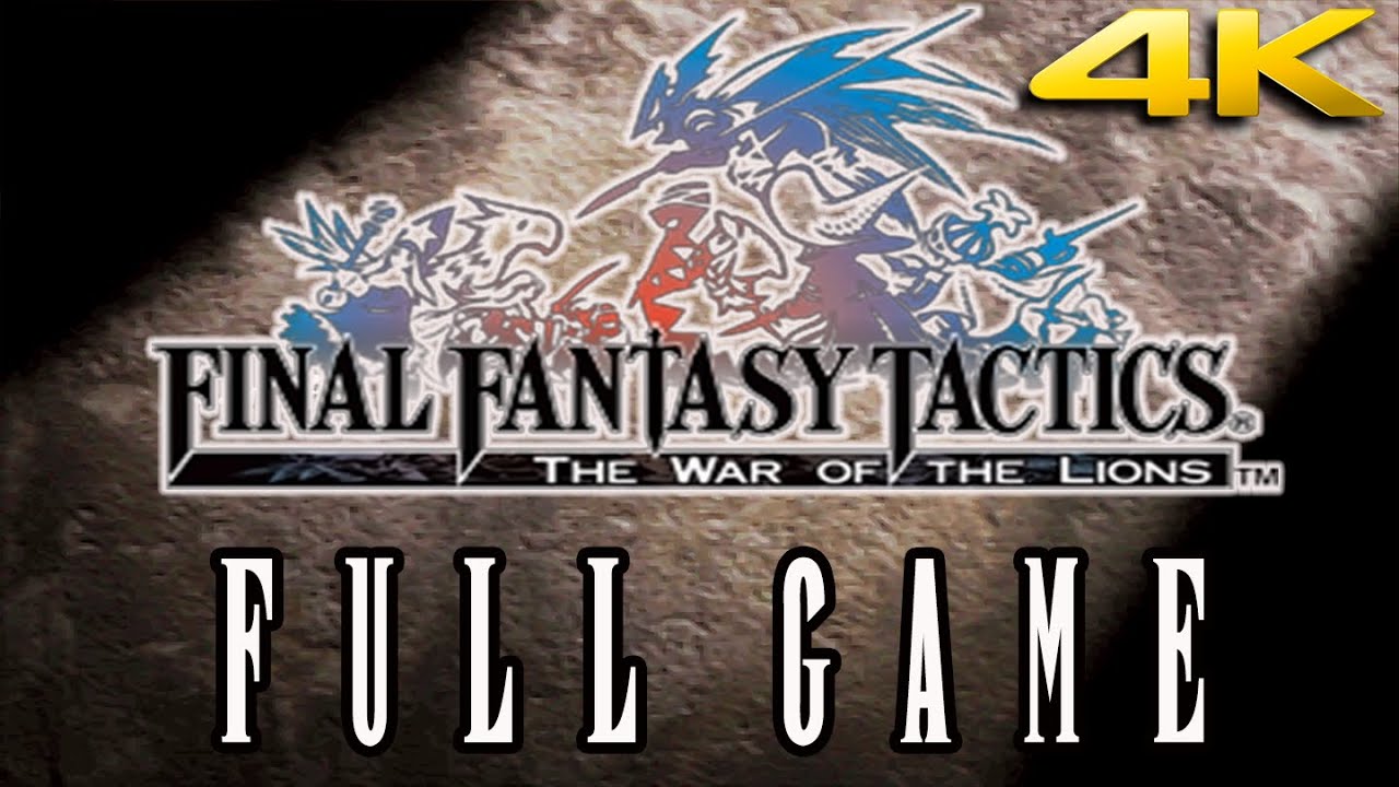 Final Fantasy Tactics: The War of the Lion (2007) 100% FULL GAME - Gameplay Walkthrough【4K UHD】