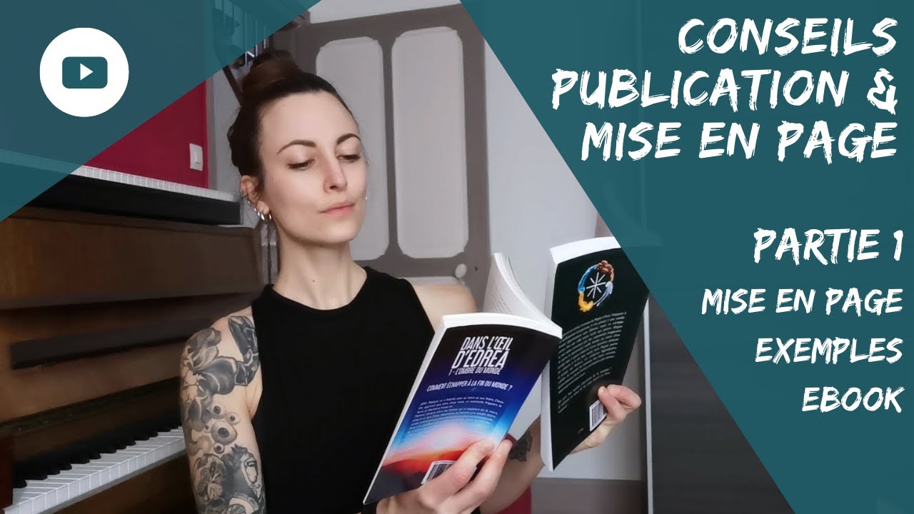 CONSEILS MISE EN PAGE ET PUBLICATION / 1/2 - Mise en page et création ebook