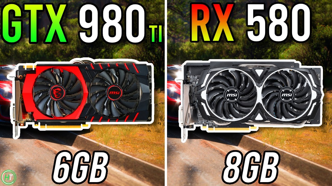 GTX 980 Ti 6GB vs RX 580 8GB - 6GB or 8GB, Which Is Better?
