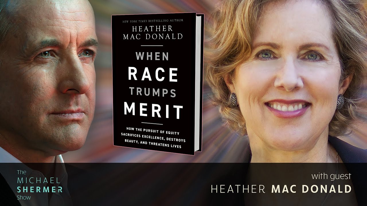 Identity or Merit: What Matters More? (Heather Mac Donald)