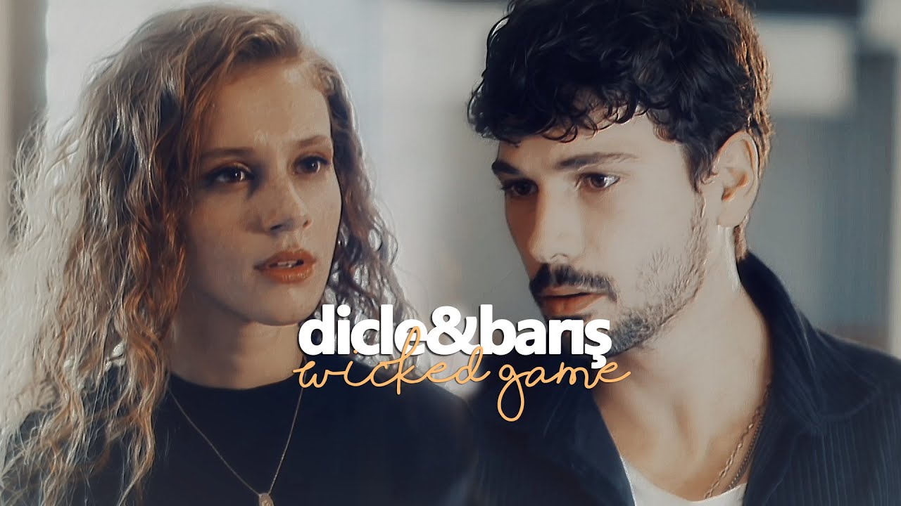 dicle & barış - wicked game.