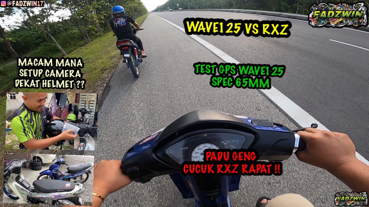 WAVE125 VS RXZ 🚀 ,TEST GPS MOTO FAiZMOTORPERLiS | PADU GENG ,MACAM MANA SETUP CAMERA DEKAT HELMET ?