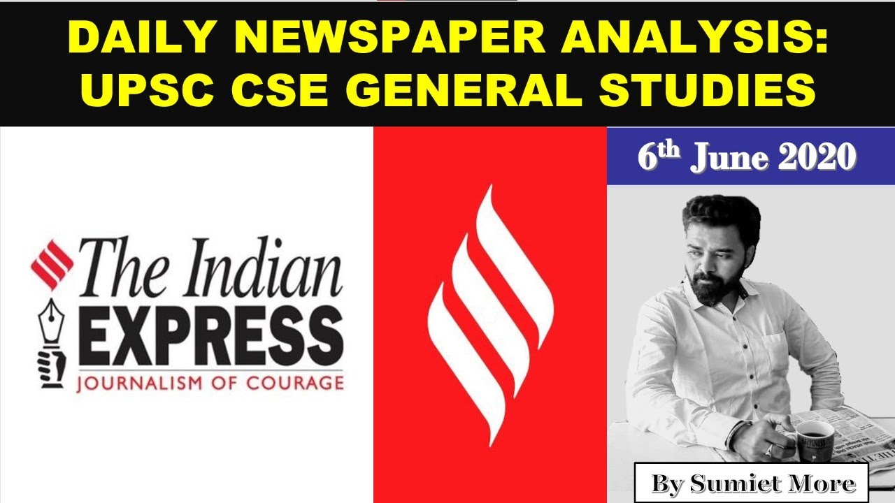 The Indian Express- 06.06.2020  | Daily Newspaper Analysis | UPSC CSE/IAS | Sumiet More