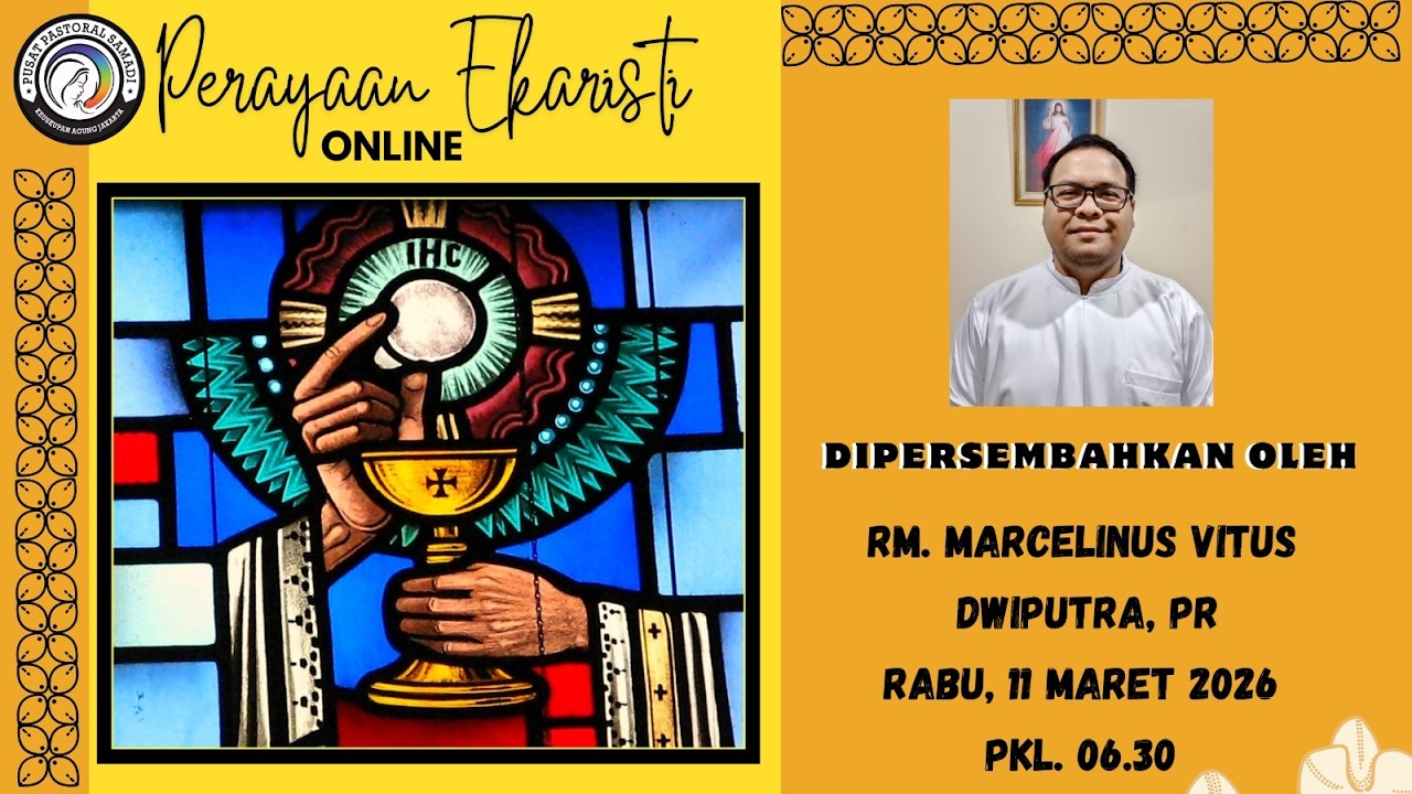 MISA RABU, 11 MARET 2026  || PEKAN PRAPASKAH III , Pk. 06.30 WIB