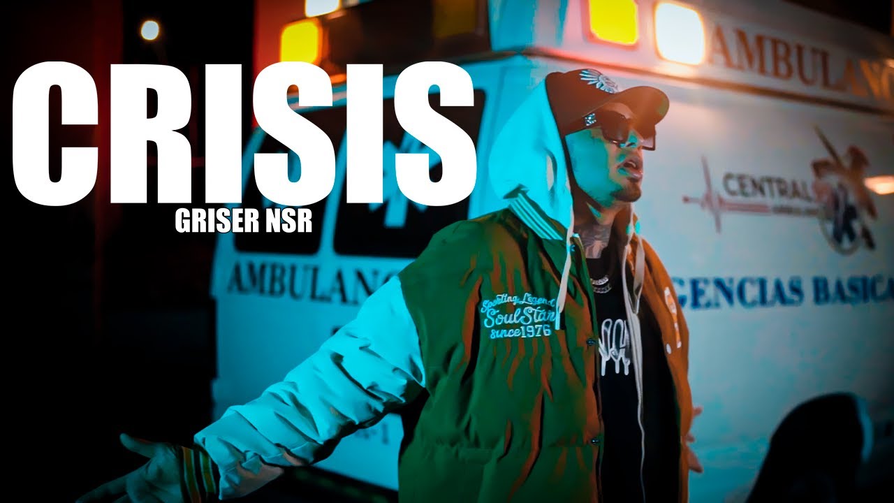 Griser Nsr - Crisis (Video Oficial)