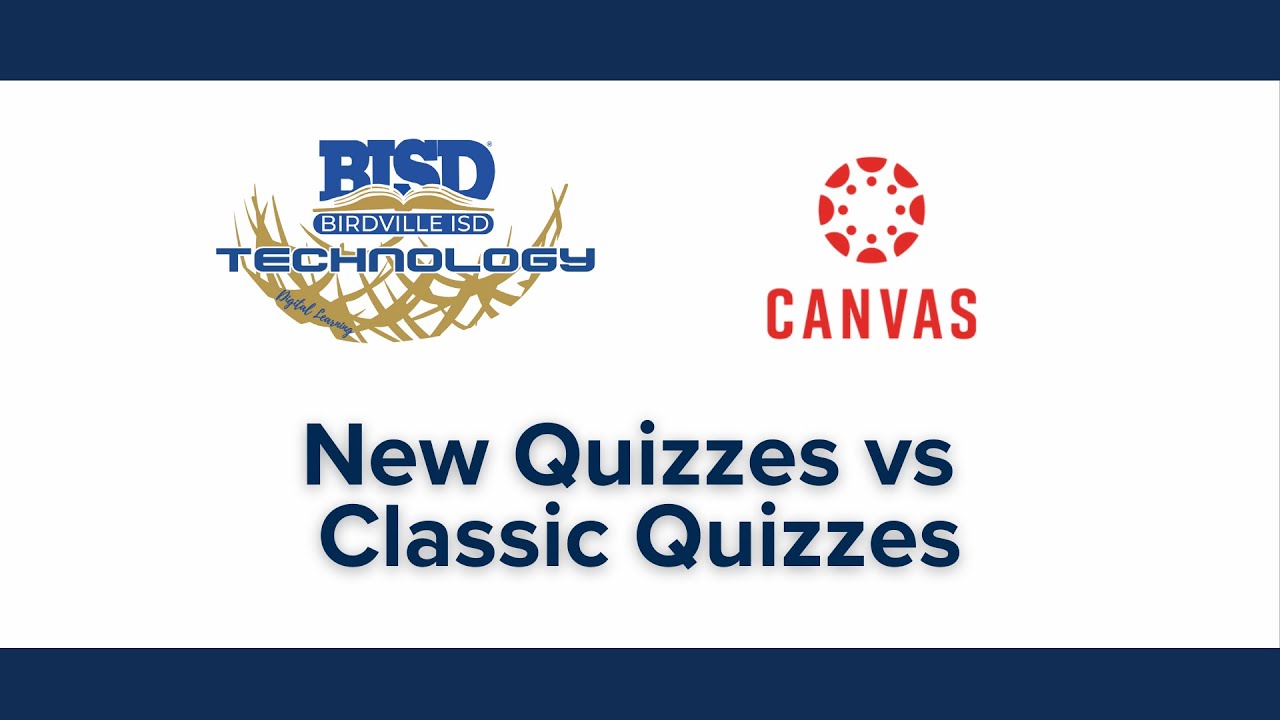 Canvas New Quizzes vs Classic Quizzes