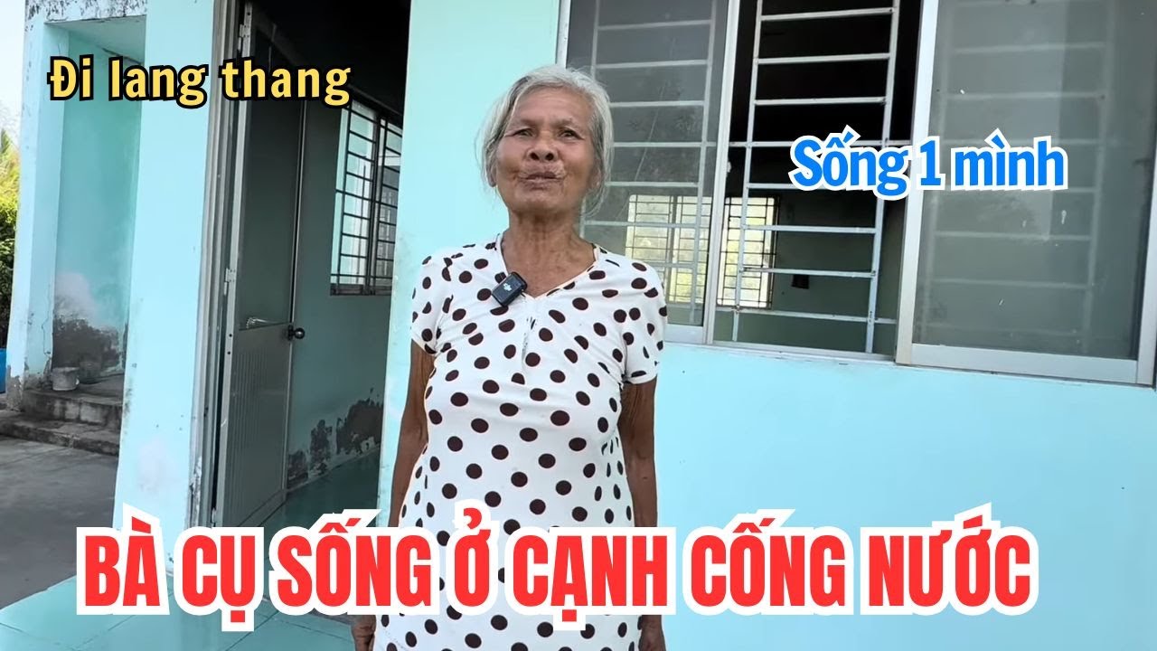 Xót Xa Hoàn Cảnh Của Bà Cụ Nghèo, Sống Một Mình Ở Cạnh Cống Nước