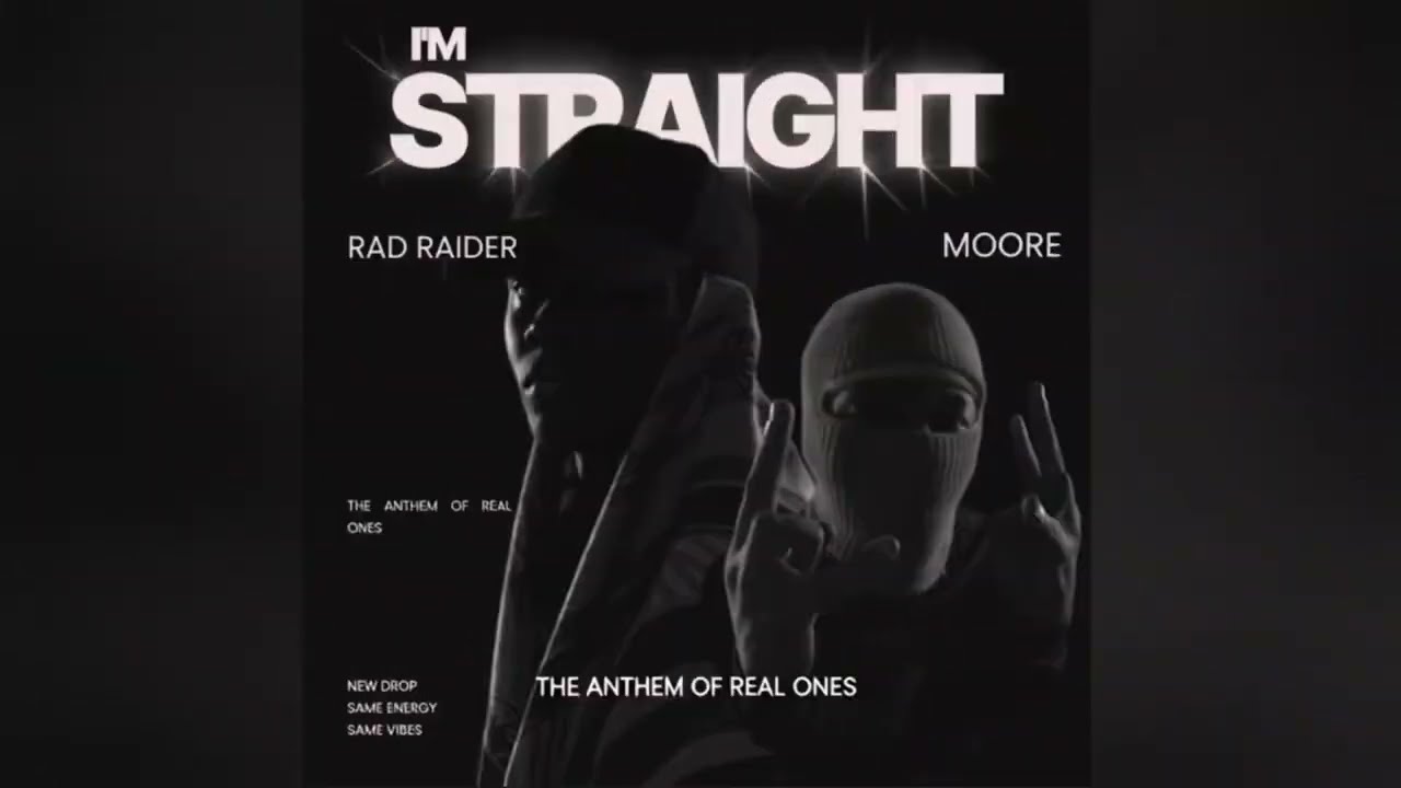 I'M STRAIGHT - RAD RAIDER FT MOORE Official Audio