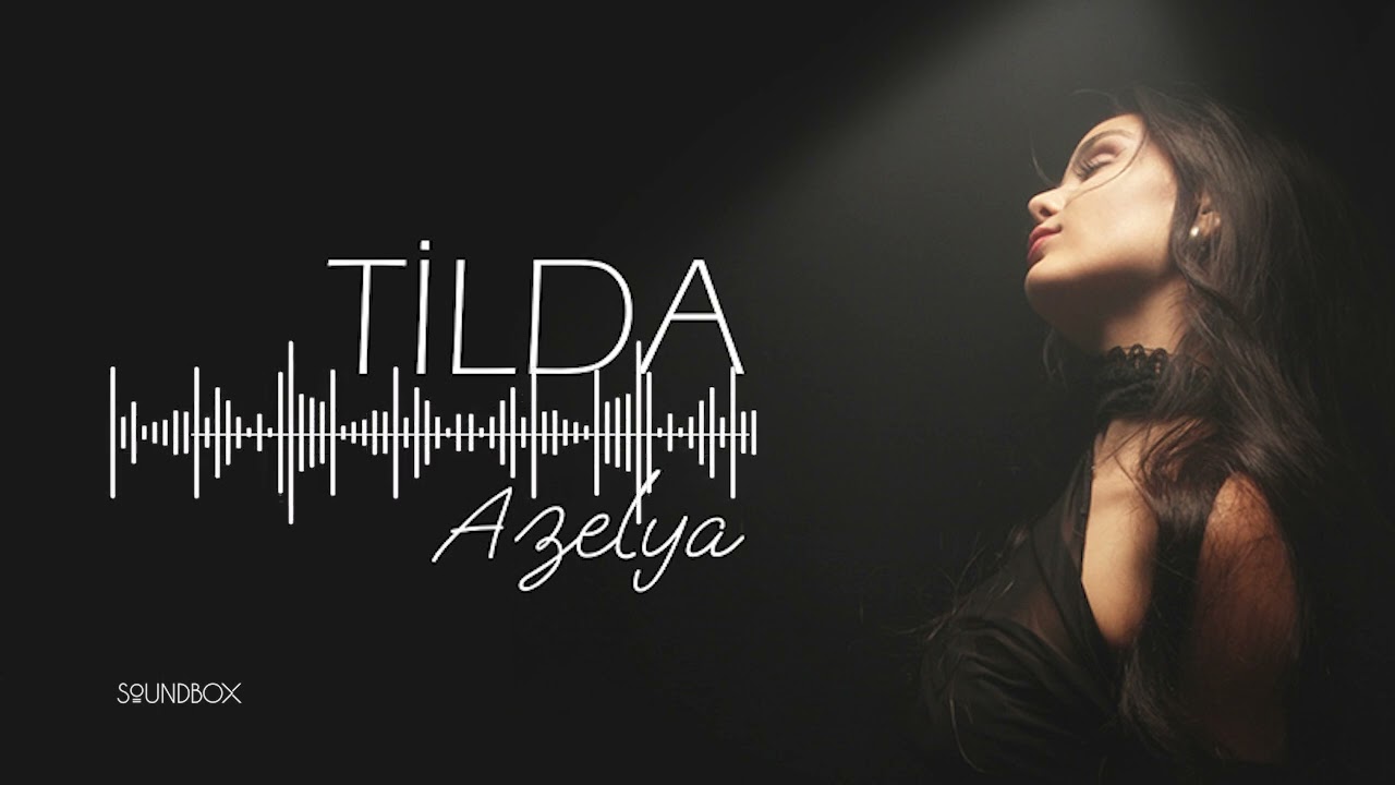 TİLDA I AZELYA I (Official Audio Track)