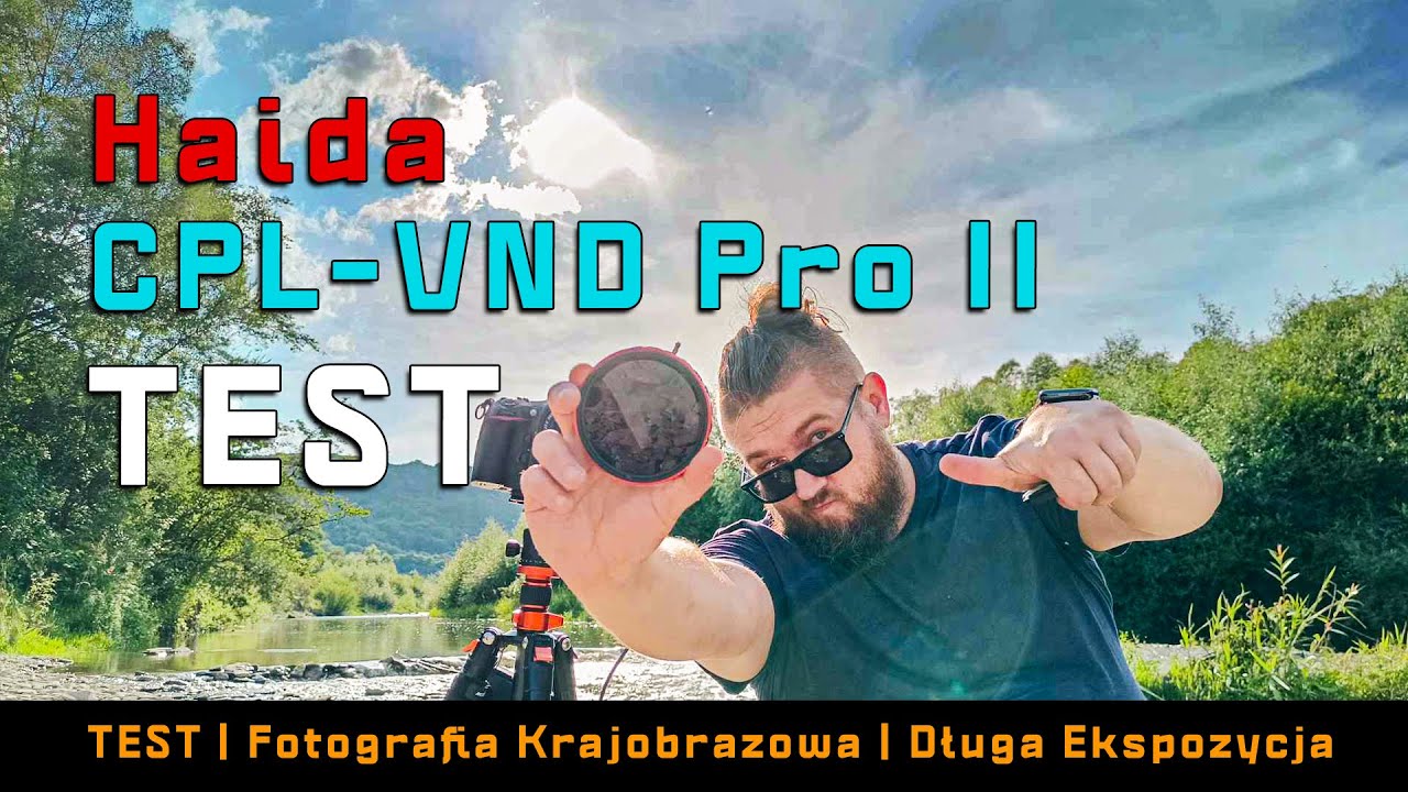 Haida CPL - VND Pro II - co ten filtr jest warty? | #haida #test