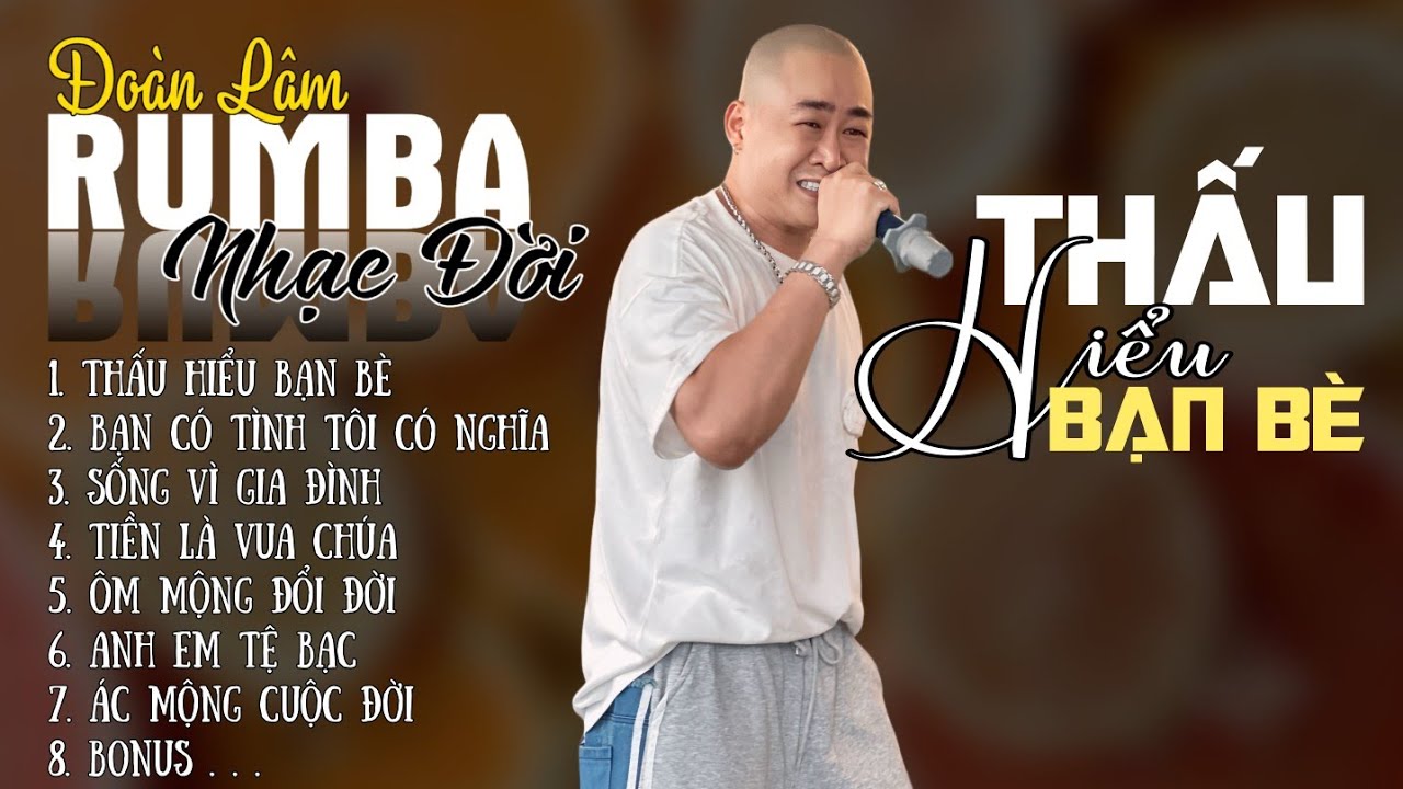 THẤU HIỂU BẠN BÈ - RUMBA | ALBUM NHẠC ĐỜI XUẤT SẮC NHẤT 2024 | LK ĐOÀN LÂM RUMBA CỰC HOT