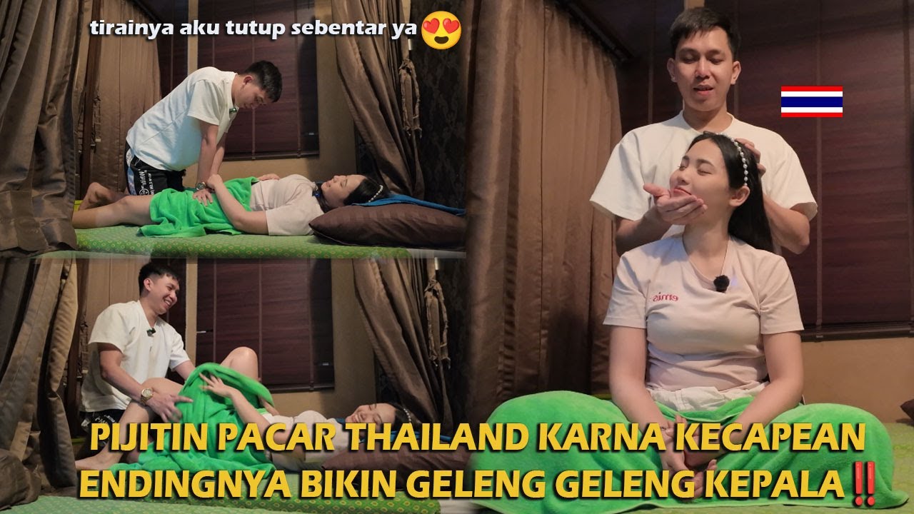 PIJITIN PACAR THAILAND YANG KECAPEAN ENDINGNYA BIKIN GELENG GELENG KEPALA‼️