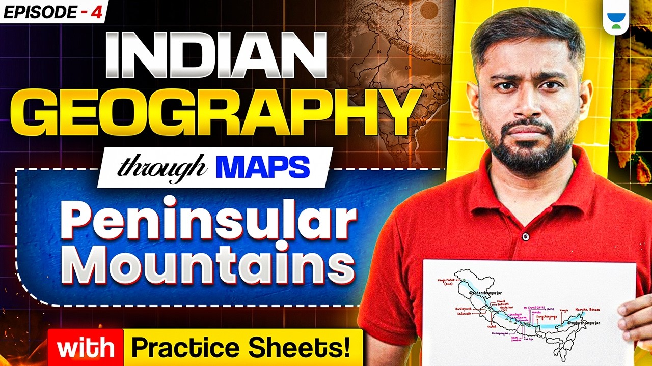 Indian Geography Through Maps L4 | Physiography of India: Peninsular Mountains | Sudarshan Gurjar