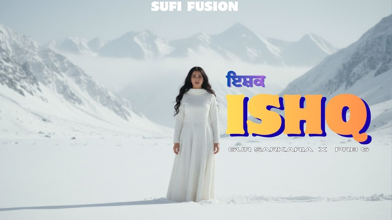 ISHQ - Gur Sarkaria x  Prb G | New Punjabi Song 2025