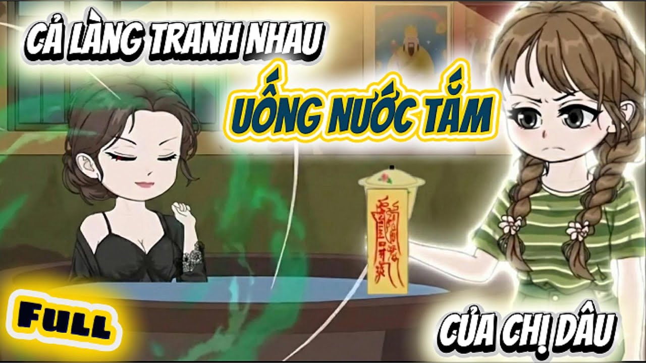 Full Có Kết| Cả Làng Tranh Nhau Uống Nước Tắm Của Chị Dâu | Chichi Sub