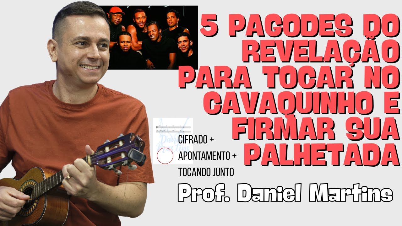 5 Músicas do Revelação para Tocar no cavaquinho e Firmar a Palhetada ESCOLA DE CAVACO DANIEL MARTINS