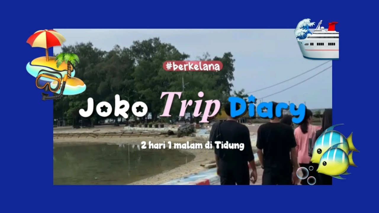 [#berkelana] 🏖🐠 Joko Trip Diary #1 – Tidung edisi tukarrr kadoooo + unboxing 🎁✨️