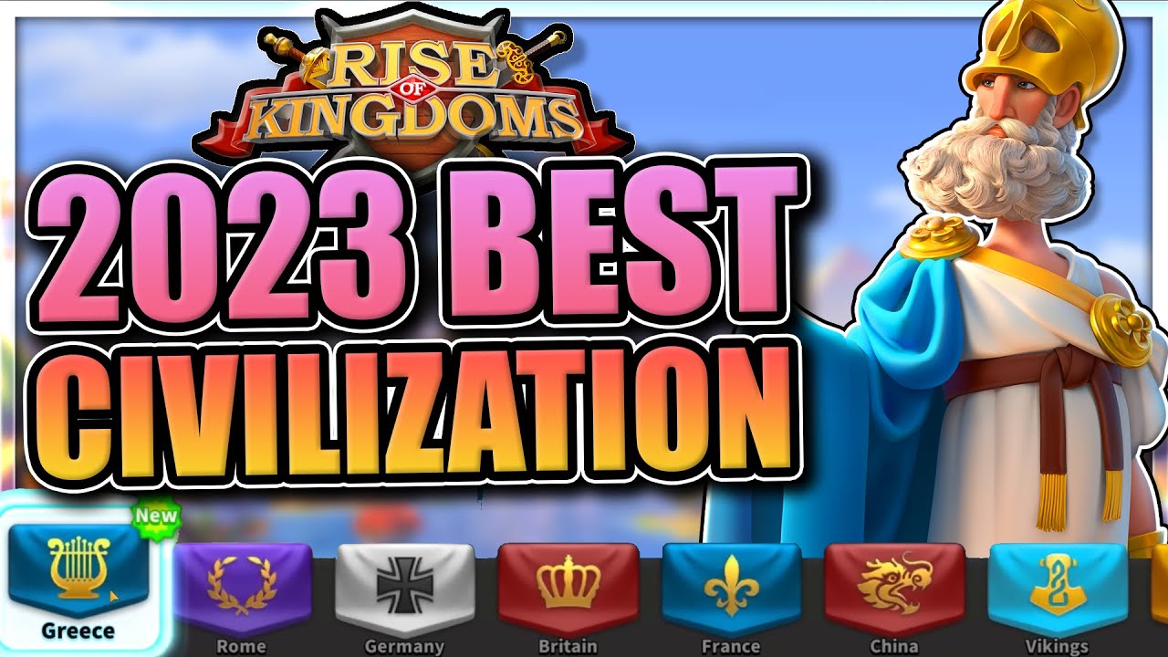2023 Best Civilization [new player, growth, PvP] Rise of Kingdoms (ROK)