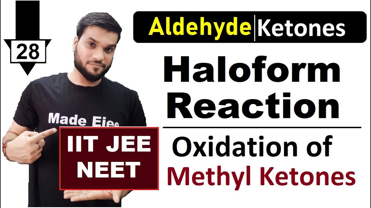 (L-28) Haloform Test || Oxidation of Methyl Ketones || CHX3 Prep. || NEET JEE || By A.Arora