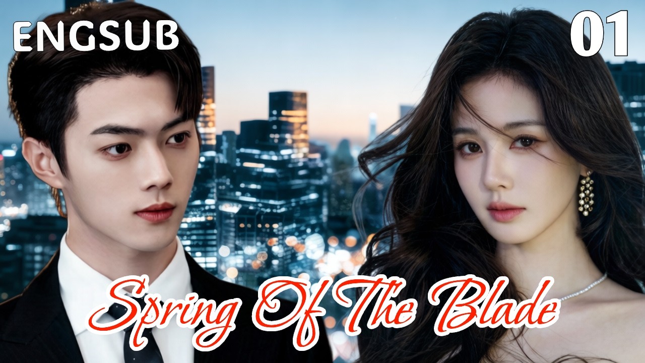 [2026 Love Drama]EP01: Spring Of The Blade | Xu Kai、Bai Lu | #drama #chinesedrama
