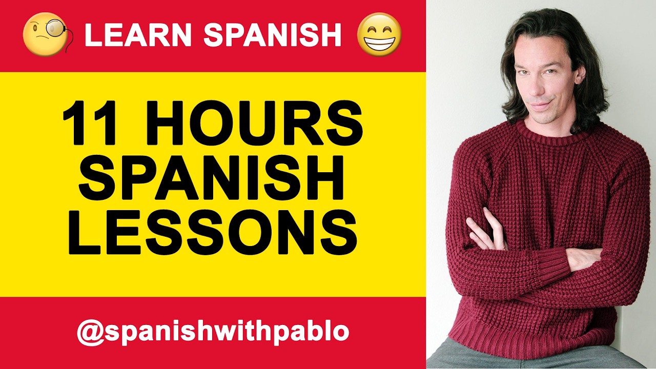 11 HOURS of Spanish lessons: expressions,verbs,vocabulary, idioms & more. Learn Spanish With Pablo.