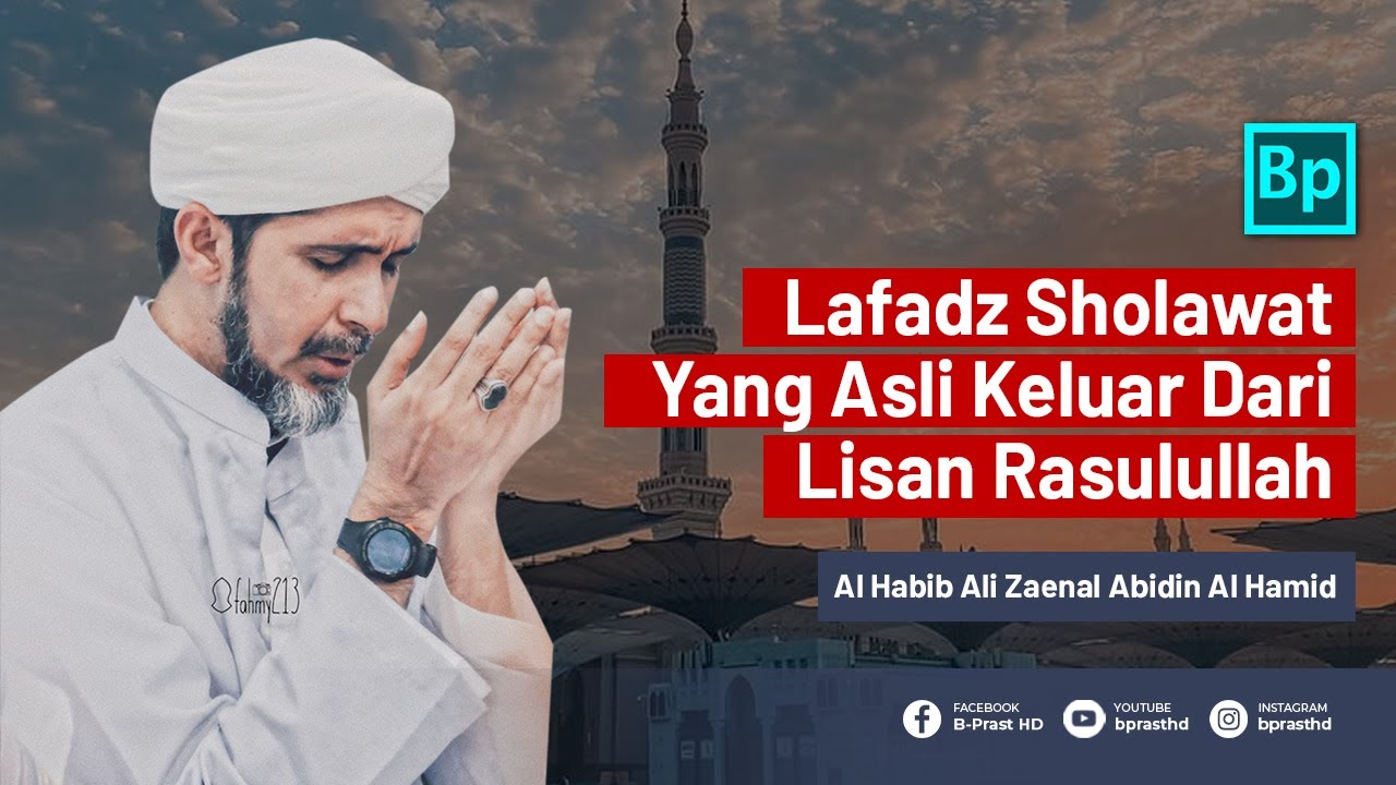 Sholawat Yang Paling Afdhol Diajarkan Nabi Muhammad | Habib Ali Zaenal Abidin Al Hamid