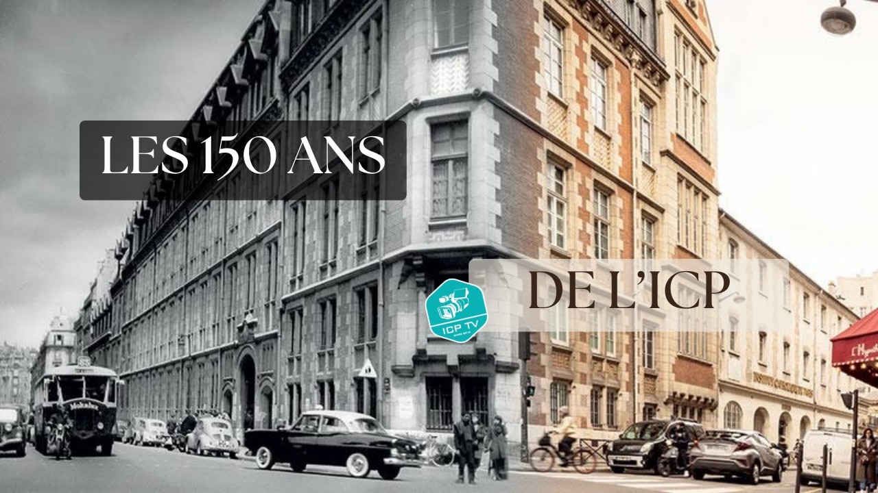 Les 150 ans de l'Institut Catholique de Paris