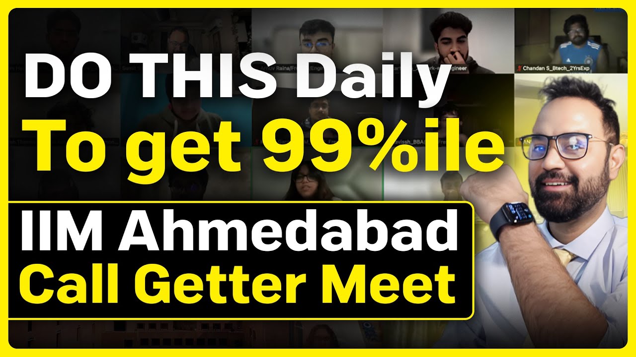 CAT 2026 Strategy by IIM Ahmedabad Call Getters | How to Score 99+ Percentile?