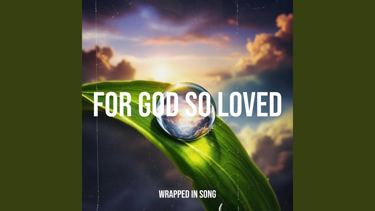 For God so Loved