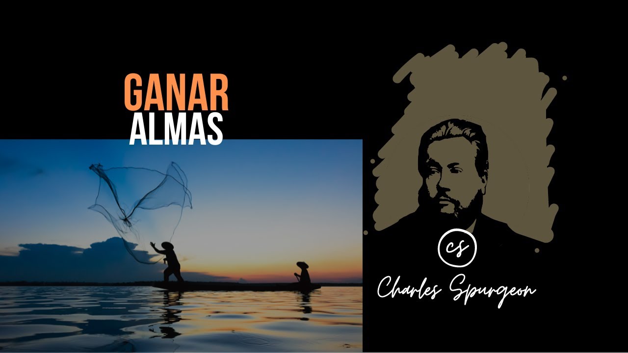 Ganar almas (Marcos 1:17) Devocional de hoy Charles Spurgeon