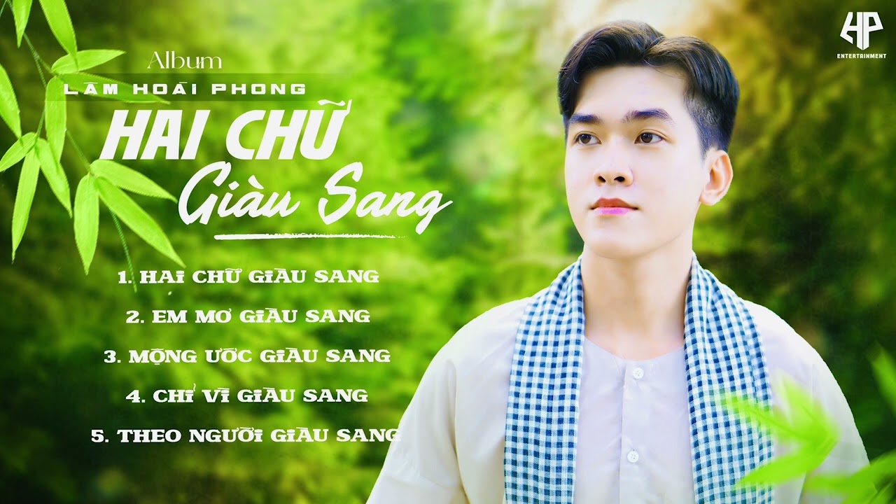 Nhạc Trữ Tình Bolero Lâm Hoài Phong - Album Hai Chữ Giàu Sang 🎵