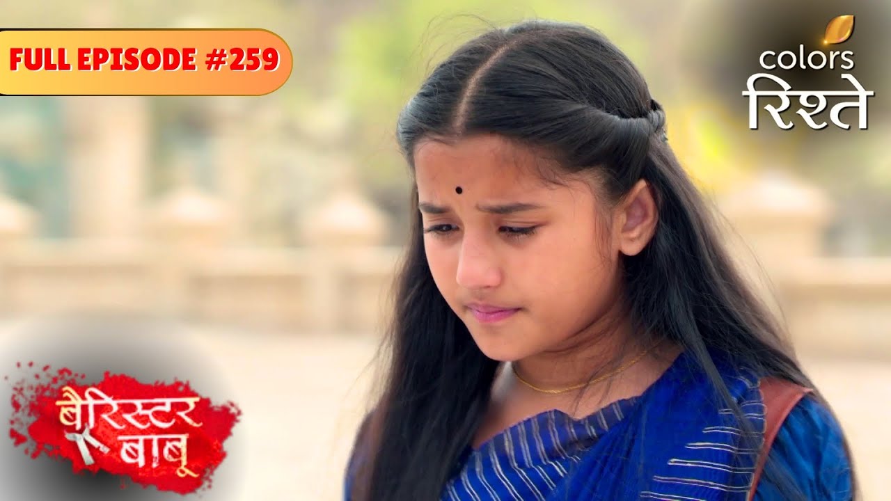Bondita to Make a Crucial Decision | Barrister Babu | बैरिस्टर बाबू | Full Episode 259