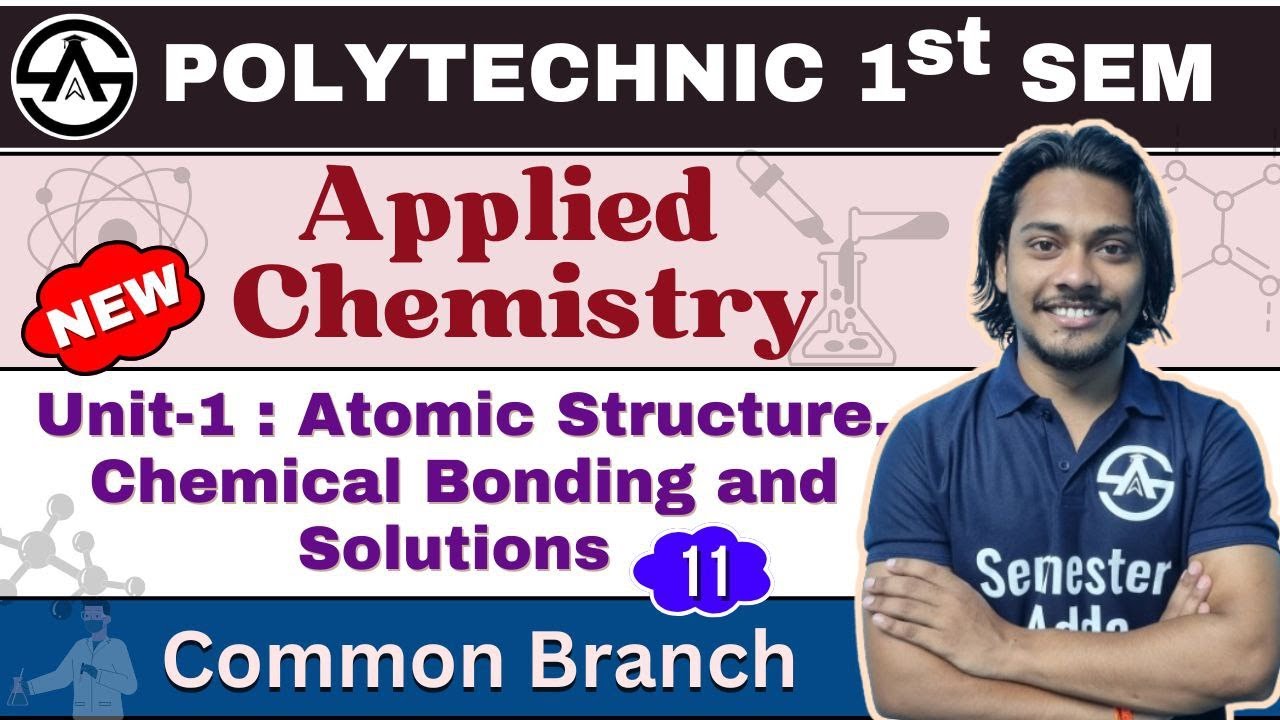 #11 Atomic Structure, Chemical Bonding & Solutions | New Syllabus 2024-25 | Bteup 1st Semester