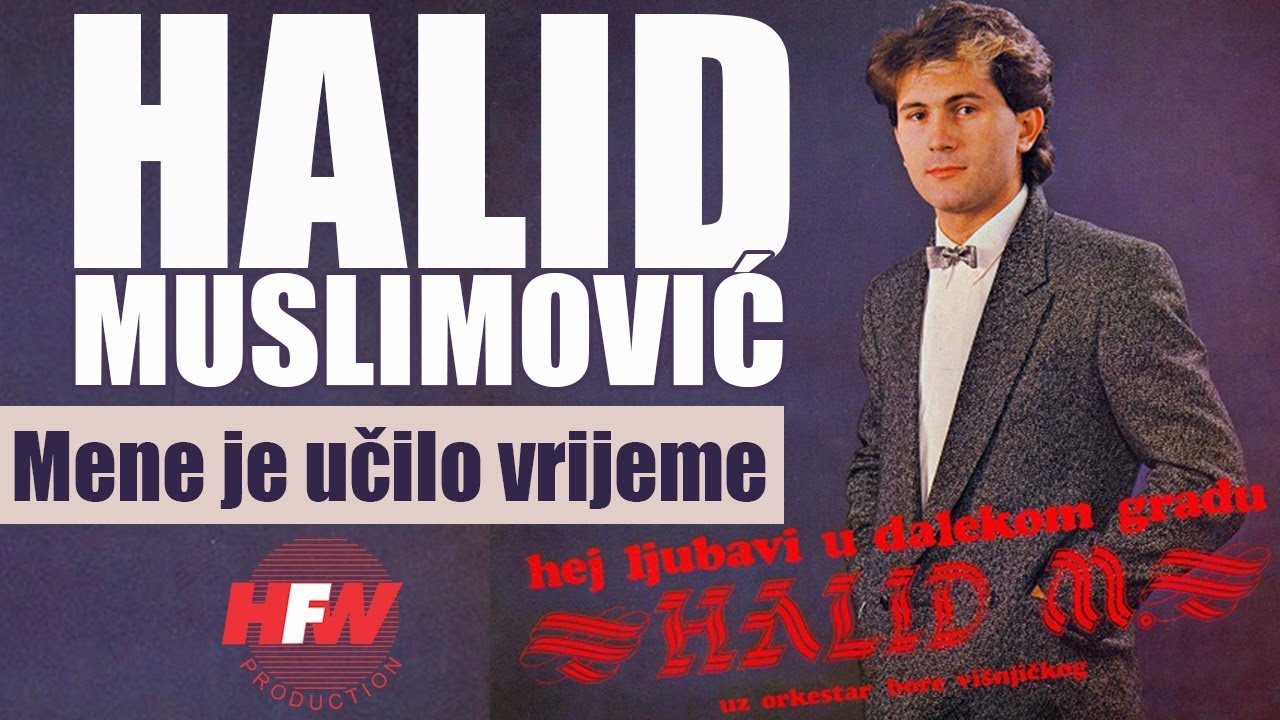 Halid Muslimovic - Mene je ucilo vrijeme - (Audio 1984) HD