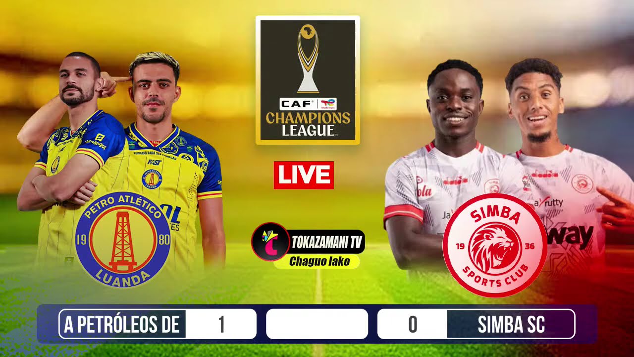 🔴#Live Atlético Petróleos de Luanda vs Simba Sc | CAF Champions League