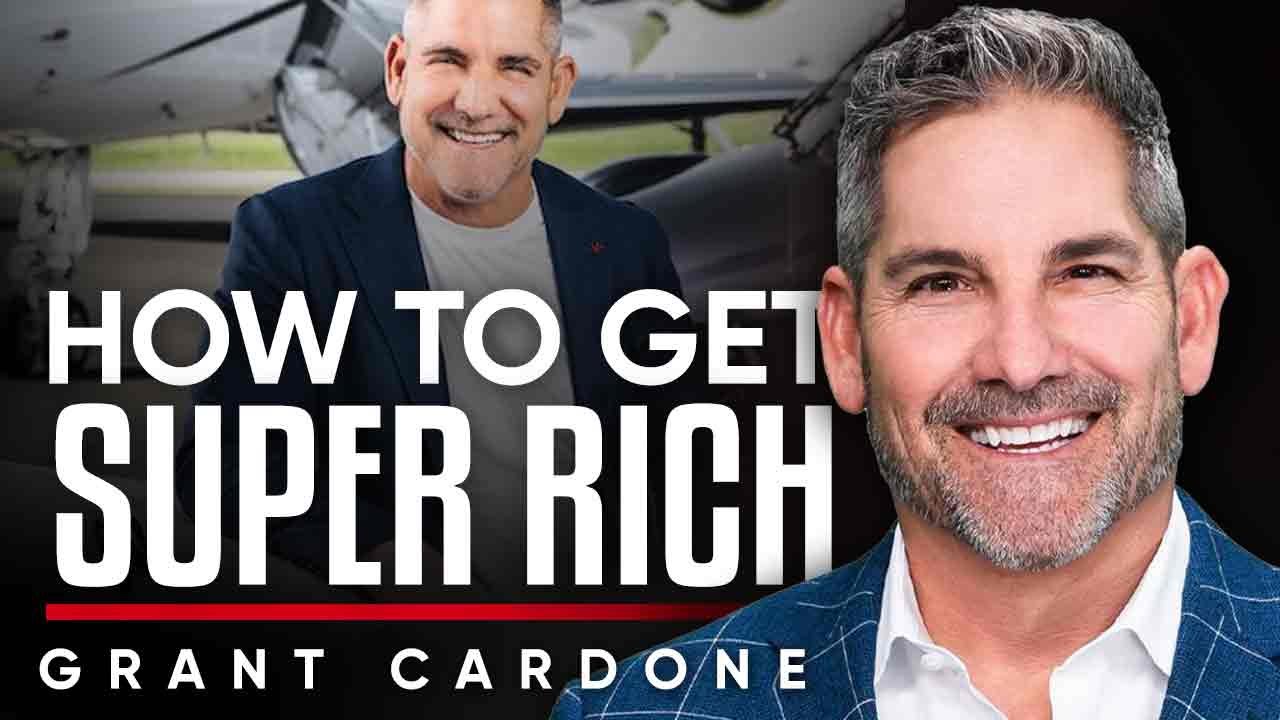 Grant Cardone - How to Get Super Rich: The Secrets to 10X Everything | TRAILER
