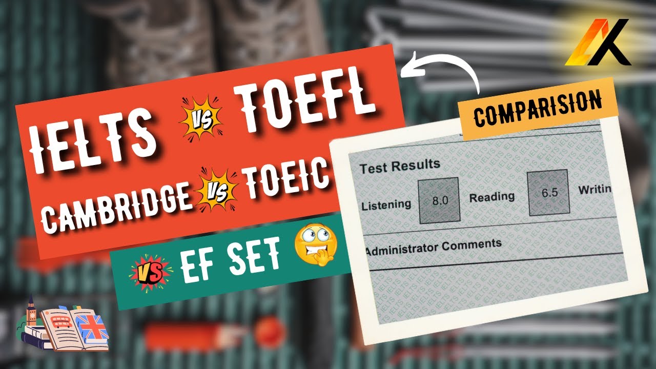 The English Test Arena: IELTS vs TOEFL vs Cambridge vs TOEIC vs EF SET - Who Wins?