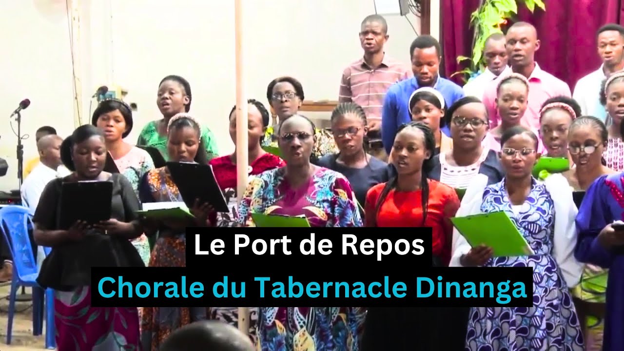 Le Port de Repos Chorale du Tabernacle Dinanga