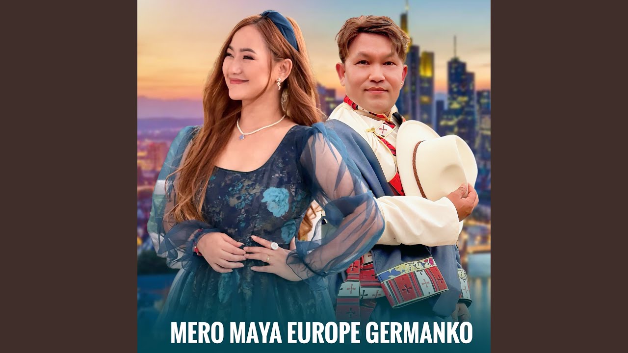 Mero Maya Europe Germanko