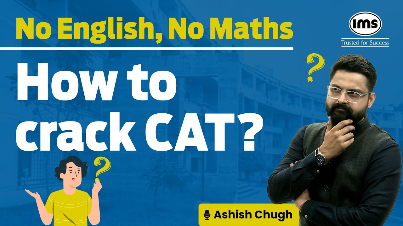 No English, No Maths! How to crack CAT 2025 with Vernacular Medium? Ashish Chugh